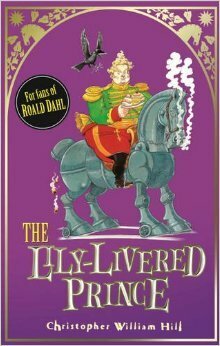 The Lily-Livered Prince by Christopher William Hill