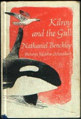 Kilroy and the Gull by John Schoenherr, Nathaniel Benchley
