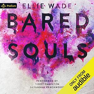 Bared Souls by Ellie Wade