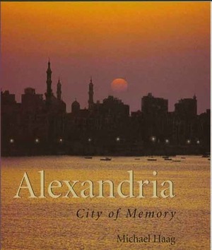 Alexandria: City of Memory by Michael Haag