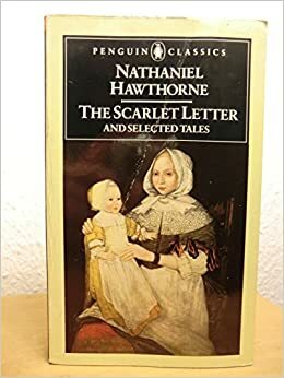 The Scarlet Letter and Selected Tales by Nathaniel Hawthorne, Thomas E. Connolly