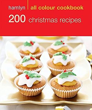 200 Christmas Recipes by Hamlyn