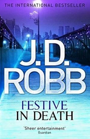 Festive in Death by J.D. Robb