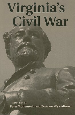 Virginia's Civil War by Peter Wallenstein, Bertram Wyatt-Brown