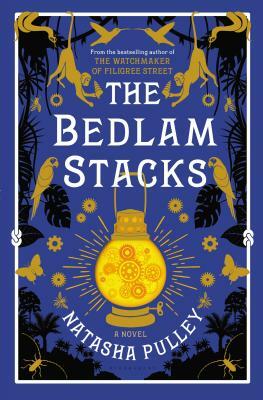 The Bedlam Stacks by Natasha Pulley