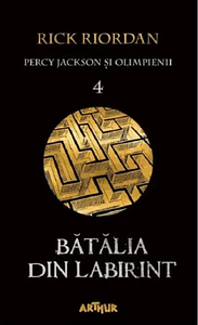 Bătălia din labirint by Rick Riordan