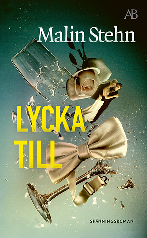 Lycka till by Malin Stehn