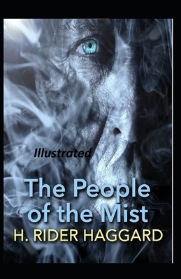 The People of the Mist Illustrated by H. Rider Haggard