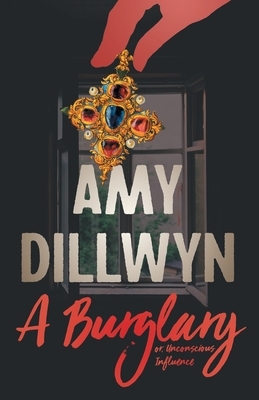 A Burglary - or, Unconscious Influence by Amy Dillwyn