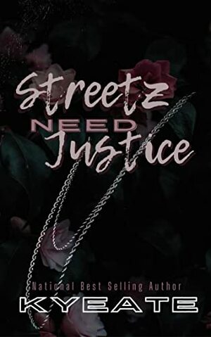 Streetz Need Justice by Kyeate