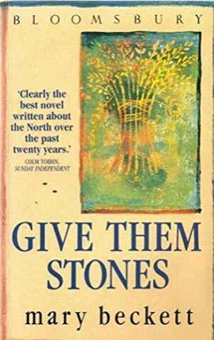 Give Them Stones by Mary Beckett