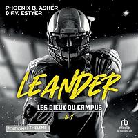 Leander by Phoenix B. Asher, F.V. Estyer