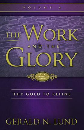 Thy Gold to Refine by Gerald N. Lund