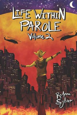 Life Within Parole: Volume 2 by 