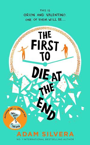 The First to Die at the End by Adam Silvera