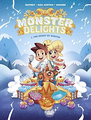 Monster Delights (1. The Heart Of Winter) by Mariam Hachmi, Sylvain Dos Santos, David Raphet