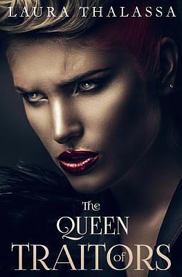 The Queen of Traitors by Laura Thalassa