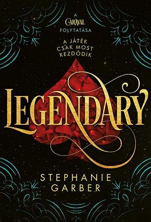 Legendary by Stephanie Garber