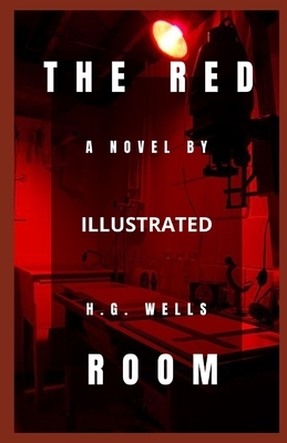 The Red Room Illustrated by H.G. Wells