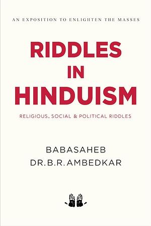 Riddles in Hinduism  by B.R. Ambedkar