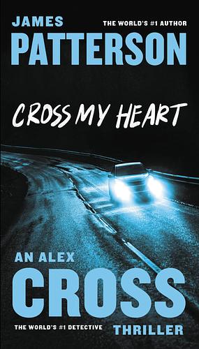 Cross My Heart by James Patterson