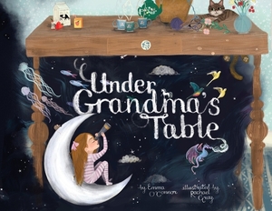 Under Grandma's Table by Emma O'Connor