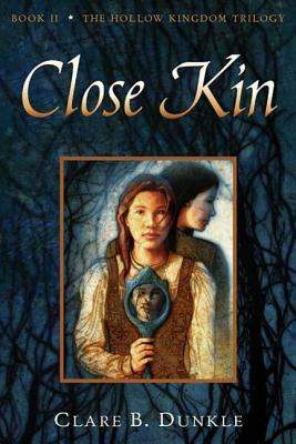 Close Kin by Clare B. Dunkle
