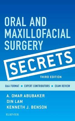 Oral and Maxillofacial Surgery Secrets by A. Omar Abubaker, Din Lam