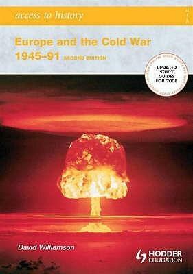 Europe and the Cold War, 1945-91 by David G. Williamson