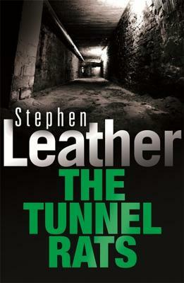 The Tunnel Rats by Stephen Leather