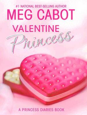 Valentine Princess by Meg Cabot
