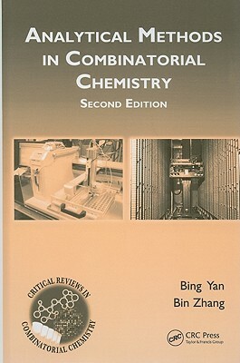 Analytical Methods in Combinatorial Chemistry by Bin Zhang, Bing Yan