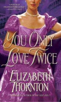 You Only Love Twice by Elizabeth Thornton