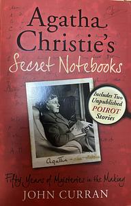 Agatha Christie's Secret Notebooks by John Curran