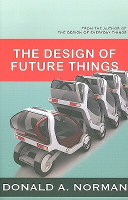 The Design of Future Things by Don Norman