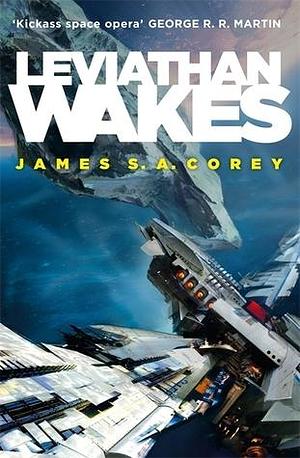 Leviathan Wakes by James S.A. Corey, James S.A. Corey