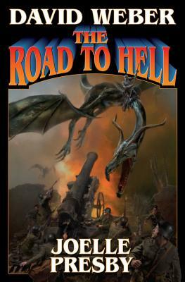 The Road to Hell, Volume 3 by Joelle Presby, David Weber