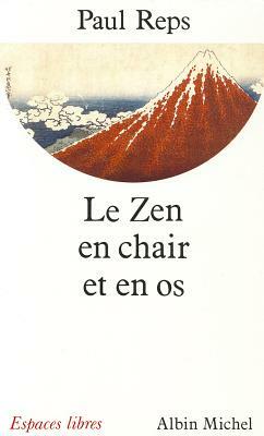 Zen En Chair Et En OS (Le) by Paul Reps