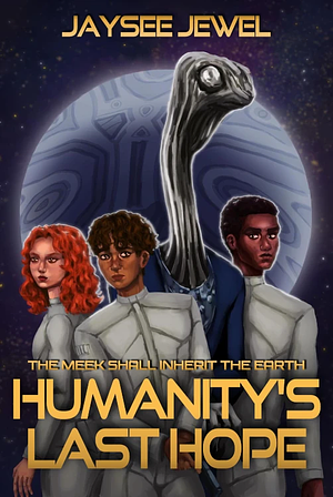 Humanity's Last Hope by Jaysee Jewel