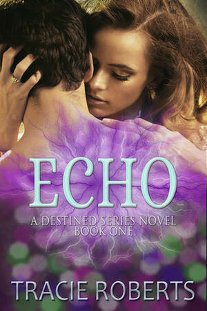 Echo by Tracie Roberts