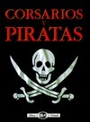 Corsarios Y Piratas (Biblioteca Visual Altea) by Richard Platt, Tina Chambers