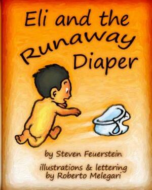 Eli and the Runaway Diaper by Steven Feuerstein