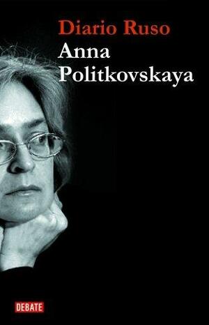 Diario Ruso by Anna Politkovskaya, Josep Ramoneda