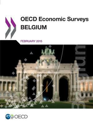 OECD Economic Surveys: Belgium 2015 by OECD