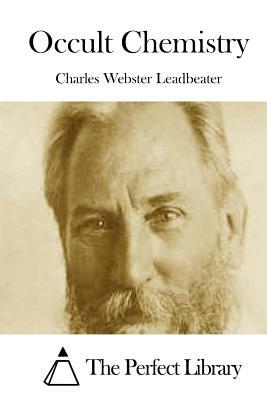 Occult Chemistry by Charles Webster Leadbeater