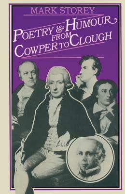 Poetry and Humour from Cowper to Clough by Mark Storey