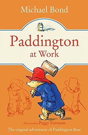 Paddington at Work by Michael Bond