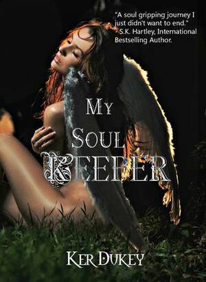 My Soul Keeper by Ker Dukey