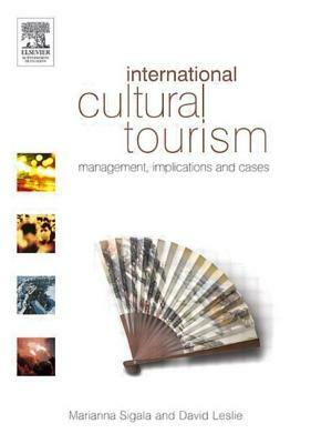 International Cultural Tourism by David Leslie, Marianna Sigala