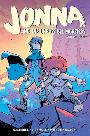 Jonna and the Unpossible Monsters Vol. 3 by Laura Samnee, Crank!, Chris Samnee